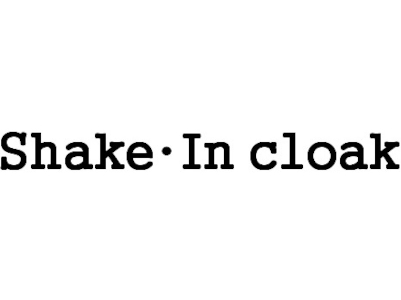Shake・in Cloak